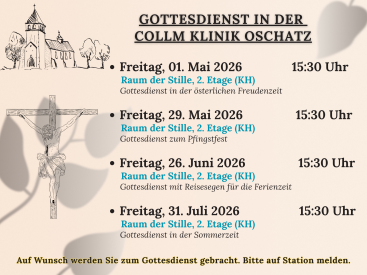 Zu sehen sind die Gottesdiensttermine am 01.05., 29.05., 26.06. und 31.07. um 15.30 Uhr im Raum der Stille.